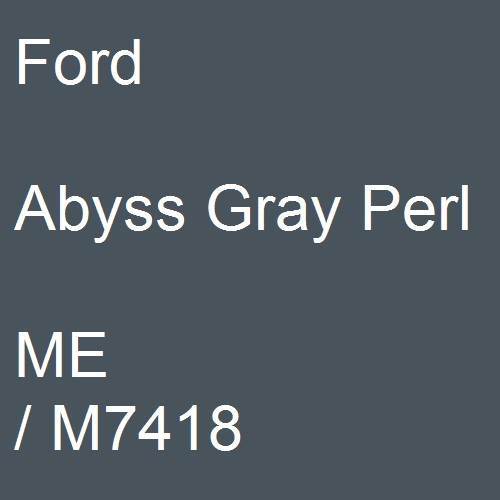 Ford, Abyss Gray Perl, ME / M7418.